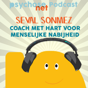 PsychoseNet Podcast Seval Sonmez
