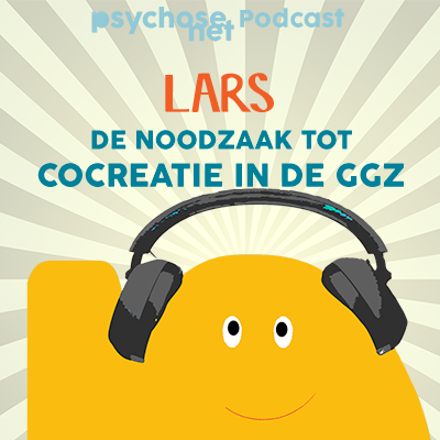 De noodzaak tot cocreatie in de GGZ – de persoonlijke missie van Lars
