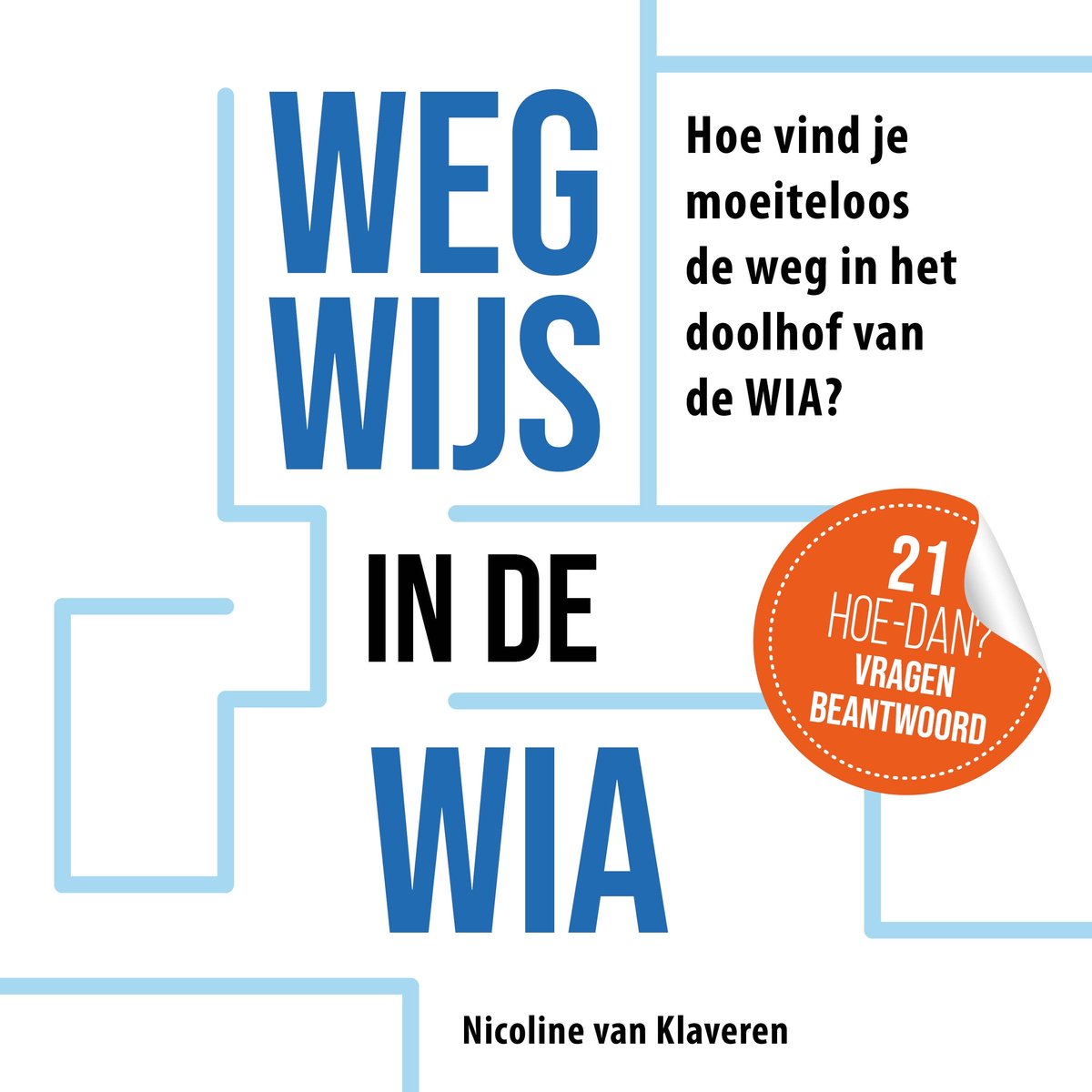 Ben je bijna twee jaar arbeidsongeschikt, dan moet je de WIA-aanvraag indienen. Het boek Wegwijs in de WIA van Nicoline van Klaveren helpt.