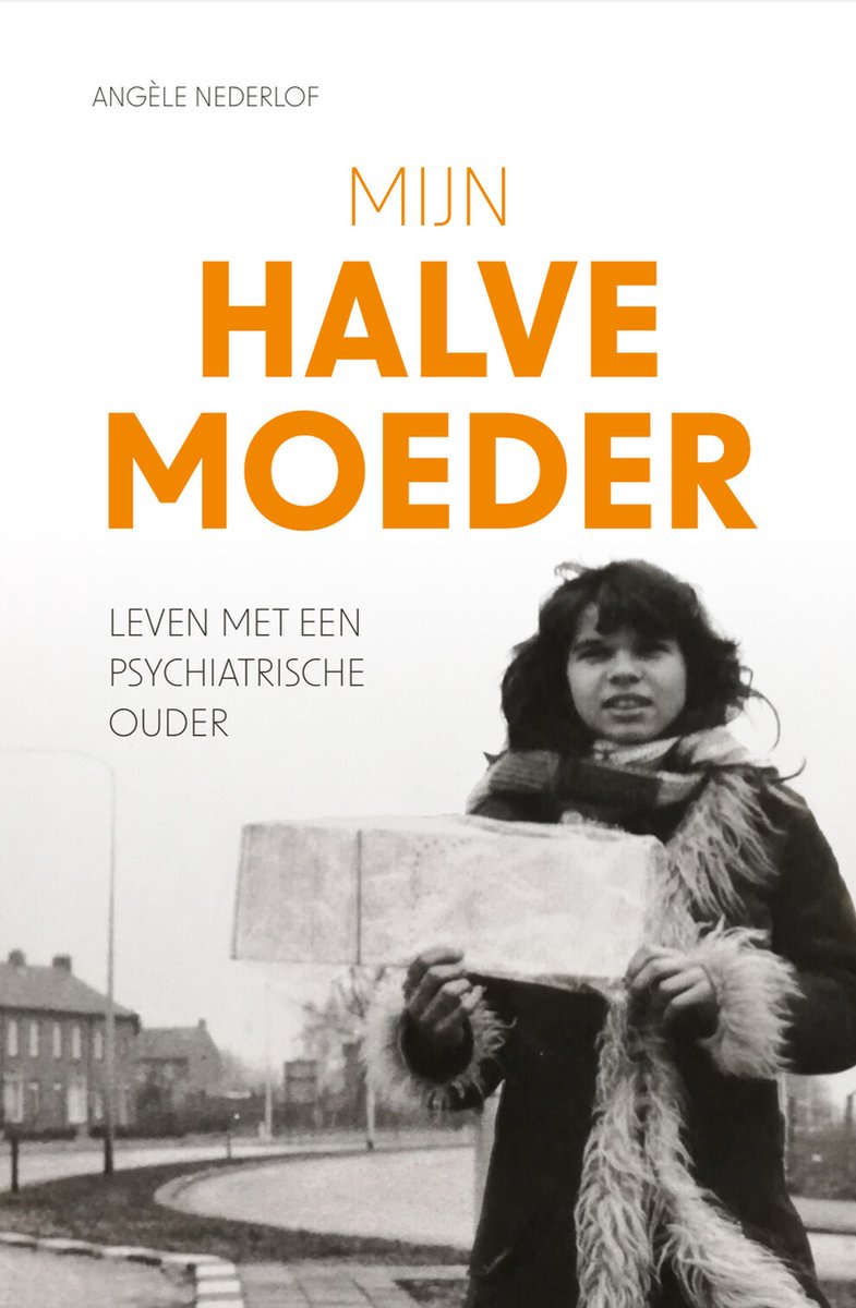 Mijn halve moeder – Angèle Nederlof