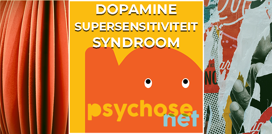 Dopamine Supersensitiviteit Syndroom