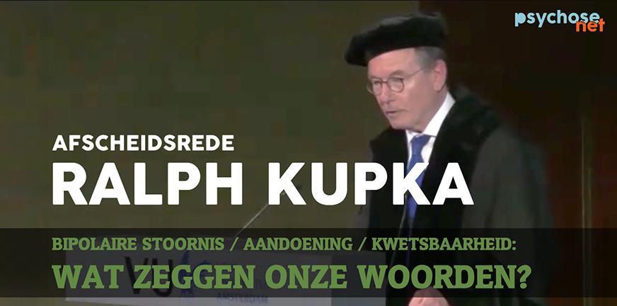 Afscheidsrede prof. Ralph Kupka – taalgebruik rondom psychische problematiek
