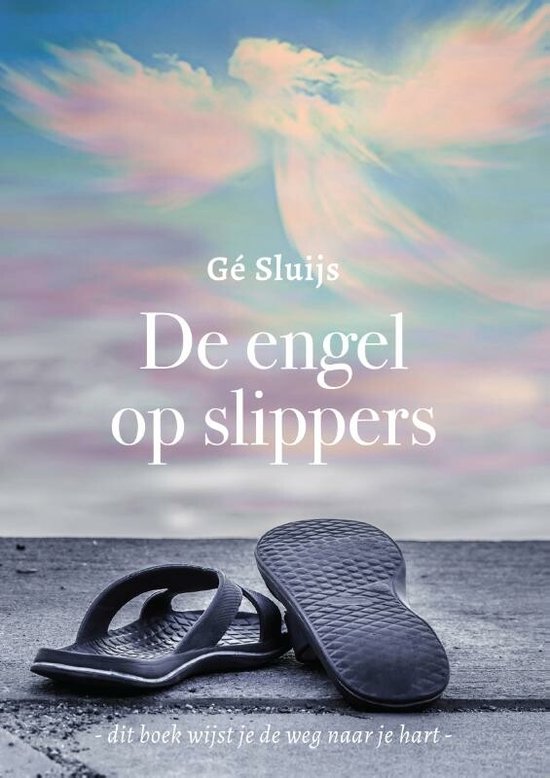 De engel op slippers – Gé Sluijs
