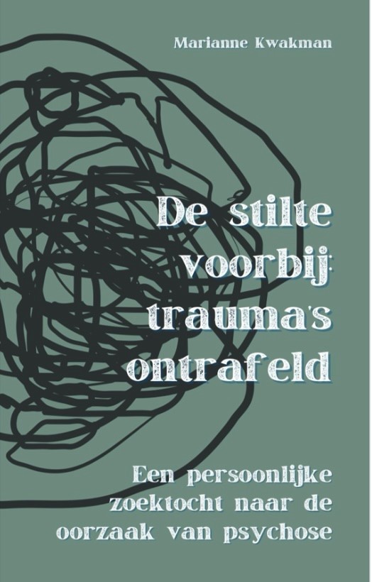 De stilte voorbij: trauma’s ontrafeld – Marianne Kwakman