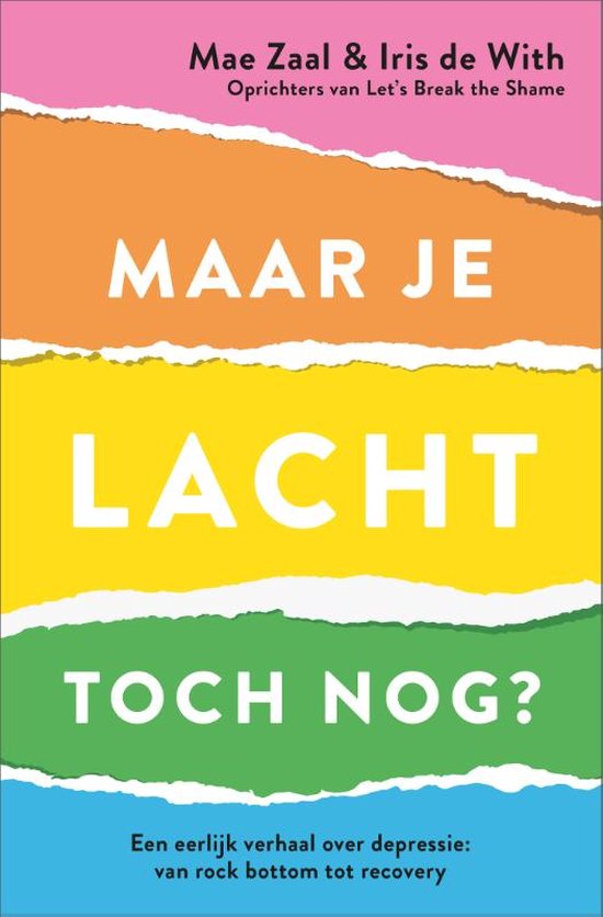 Maar je lacht toch nog? – Mae Zaal, Iris de With