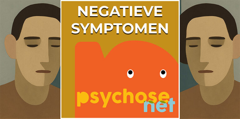 Negatieve Symptomen * PsychoseNet