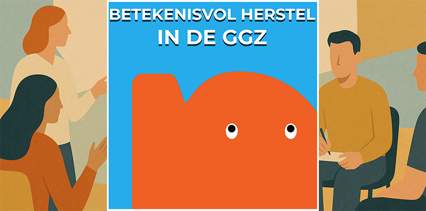 Jim van Os: "Een GGZ dat betekenisvol herstel ondersteunt. Want uiteindelijk zijn het niet de richtlijnen, maar de relaties die ons dragen.