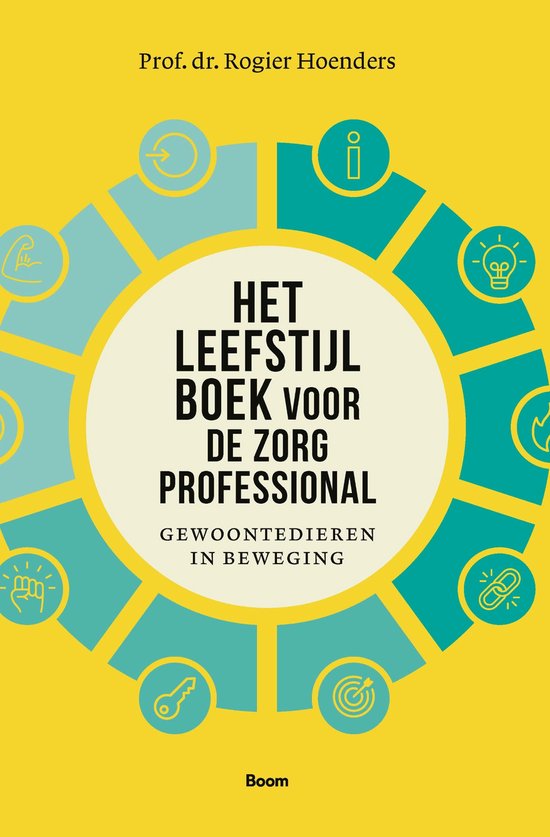Het leefstijlboek voor de zorgprofessional — Rogier Hoenders
